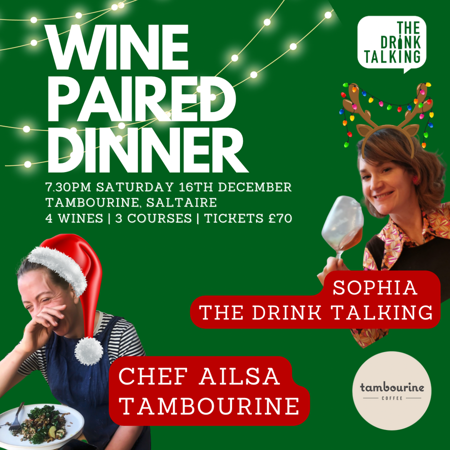Christmas Special: Wine Paired Dinner with Tambourine and The Drink Talking Saturday 16th December Saltaire