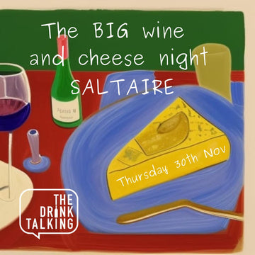 The Big Wine and Cheese Night - Saltaire Thursday 30th November 2023